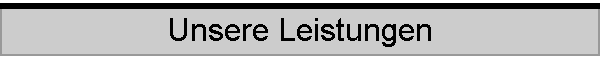 Unsere Leistungen